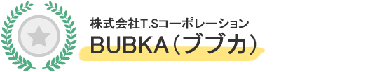 株式会社T.SコーポレーションBUBKA（ブブカ）